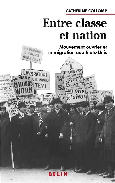 Entre classe et nation: mouvement ouvrier et immigration aux Etats-Unis