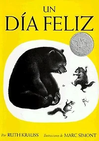 Un día feliz: The Happy Day (Spanish edition), A Caldecott Honor Award Winner