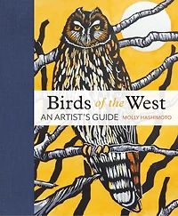 Birds Of The West: An Artist's Guide