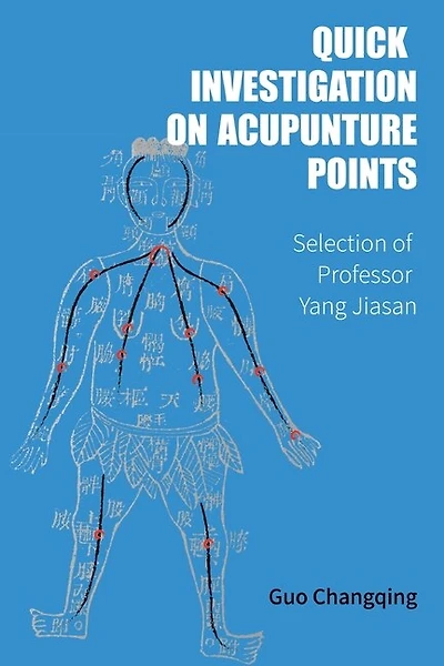 Quick Investigation On Acupuncture Points: A Visual Guide to Acupuncture Point Selection