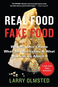 Real Food/fake Food: Why You Don't Know What You're Eating And Can Do About It