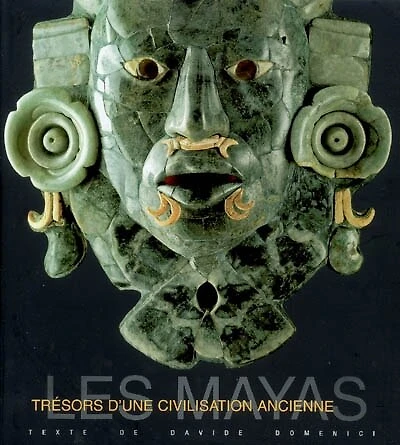 Les Mayas: trésors d'une civilisation ancienne