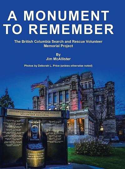 A Monument To Remember: The British Columbia Search and Rescue Volunteer Memorial Project