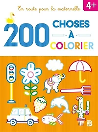 200 choses à colorier: 4+