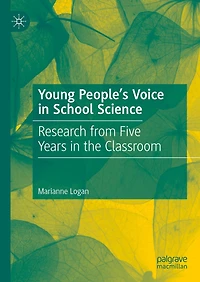 Young People's Voice School Science: Research from Five Years the Classroom