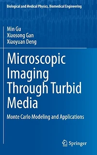 Microscopic Imaging Through Turbid Media: Monte Carlo Modeling and Applications