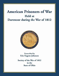 American Prisoners of War held at Dartmoor during the War of 1812