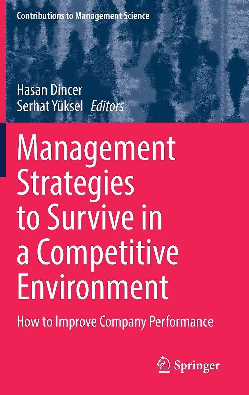 Management Strategies to Survive a Competitive Environment: How Improve Company Performance