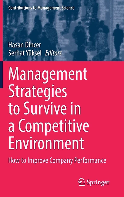 Management Strategies to Survive a Competitive Environment: How Improve Company Performance