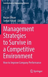 Management Strategies to Survive a Competitive Environment: How Improve Company Performance