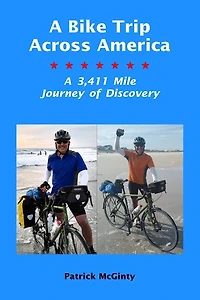 A Bike Trip Across America: A 3,411 Mile Journey of Discovery