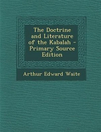 The Doctrine and Literature of the Kabalah - Primary Source Edition