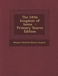 The Little Kingdom of Home