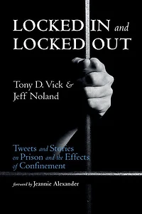 Locked and Out: Tweets Stories on Prison the Effects of Confinement