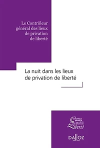 La nuit dans les lieux de privation de liberté