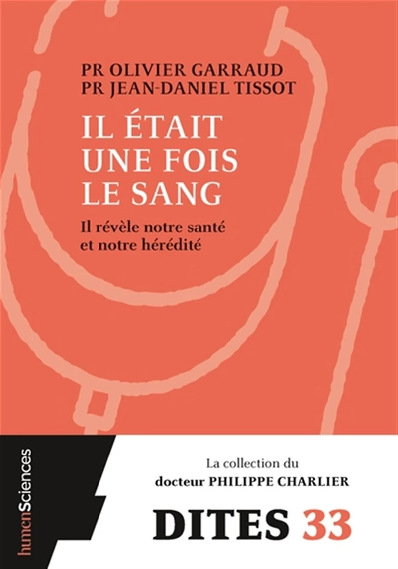Il était une fois le sang : révèle notre hérédité et santé