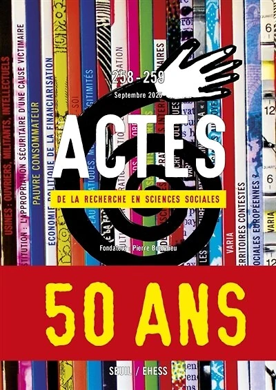 Actes de la recherche en sciences sociales, n°258-259. 50 ans
