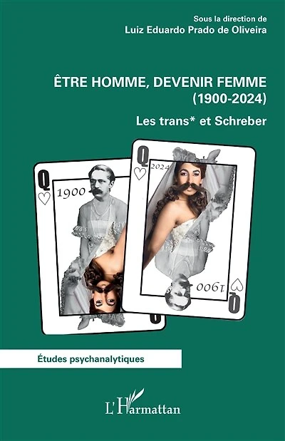 Être homme, devenir femme (1900-2024): Les trans* et Schreber