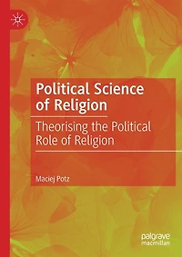 Political Science of Religion: Theorising the Role Religion