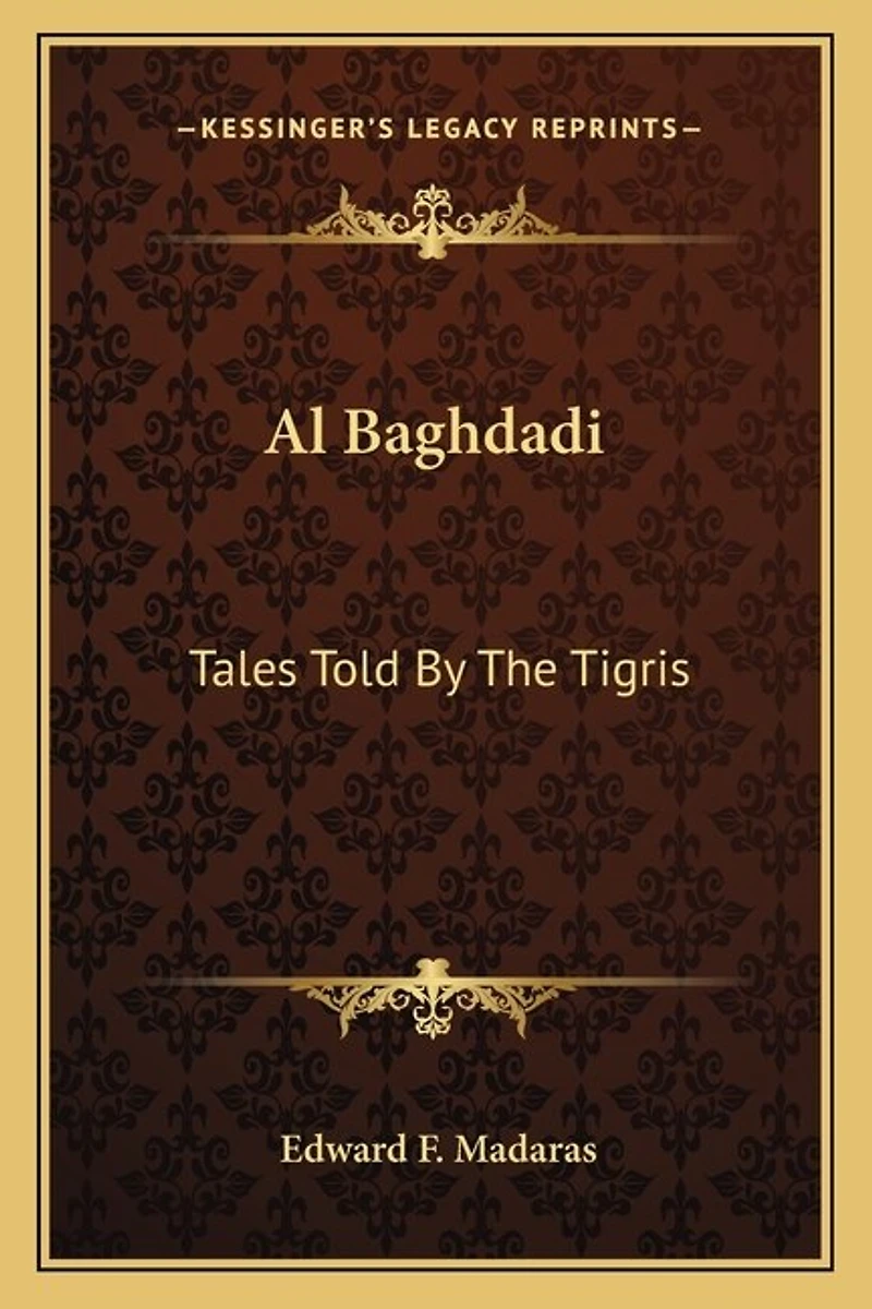 Al Baghdadi: Tales Told By The Tigris