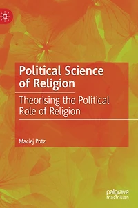 Political Science of Religion: Theorising the Role Religion