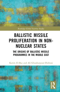 Ballistic Missile Proliferation Non-Nuclear States: the Origins of Programmes Middle East