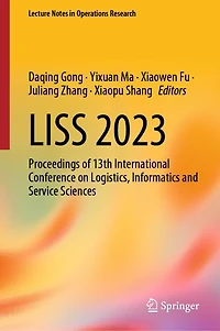 Liss 2023: Proceedings of 13th International Conference on Logistics, Informatics and Service Sciences