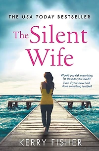 SILENT WIFE: a gripping, emotional page-turner with twist that will take your breath away
