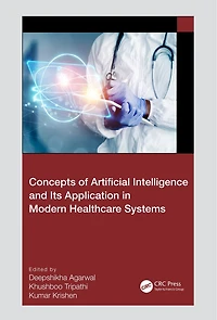 Concepts of Artificial Intelligence and its Application Modern Healthcare Systems