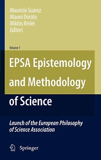 EPSA Epistemology and Methodology of Science: Launch the European Philosophy Science Association