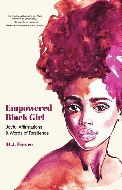 Empowered Black Girl: Joyful Affirmations and Words of Resilience (Book for Girls Ages 12