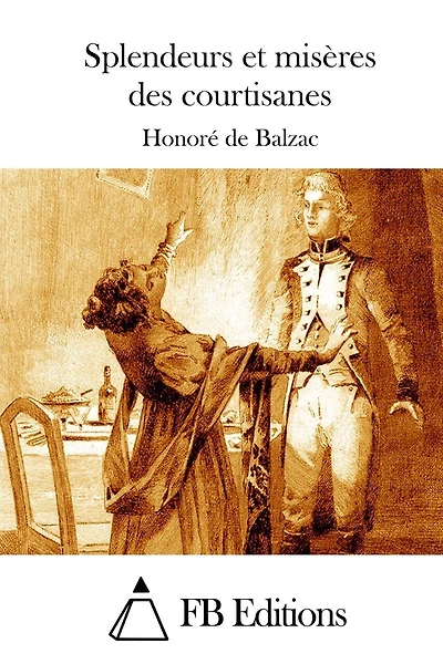 Splendeurs et misères des courtisanes