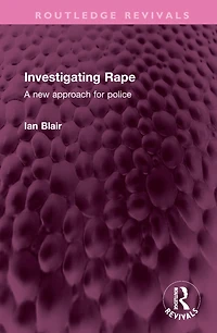 Investigating Rape: A New Approach for Police