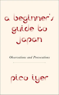 A Beginner's Guide to Japan: Observations and Provocations