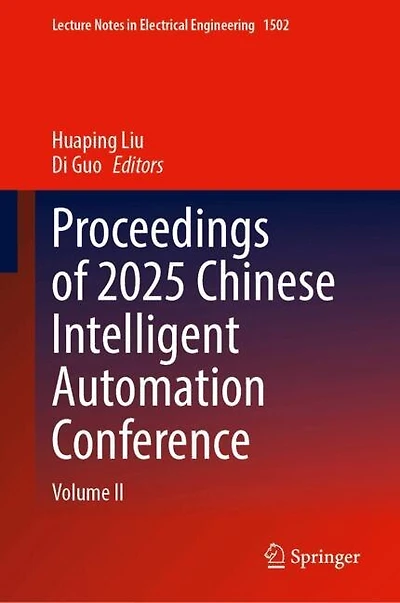 Proceedings of 2025 Chinese Intelligent Automation Conference: Volume II