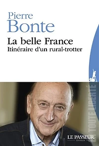 La belle France : itinéraire d'un rural-trotter: itinéraire d'un rural-trotter