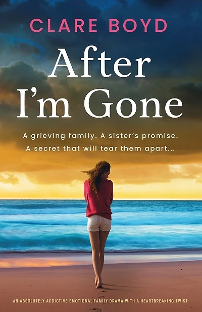 After I'm Gone: An absolutely addictive emotional family drama with a heartbreaking twist