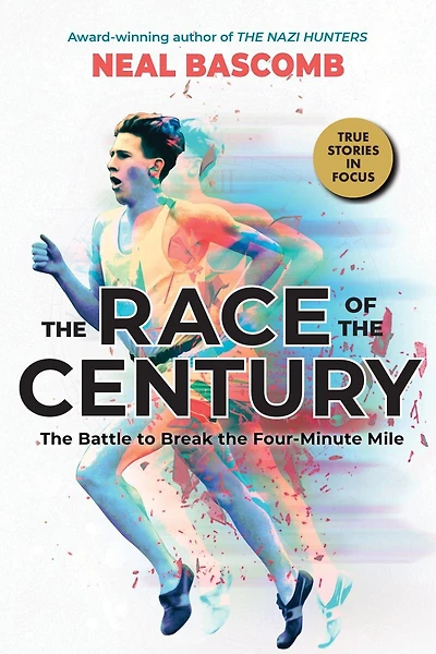 the Race of Century: Battle to Break Four-Minute Mile (Scholastic Focus)