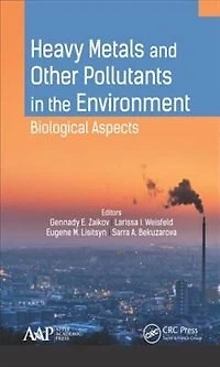 Heavy Metals and Other Pollutants the Environment: Biological Aspects