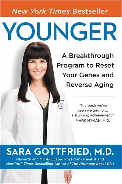 Younger: A Breakthrough Program To Reset Your Genes, Reverse Aging, And Turn Back The Clock 10 Years