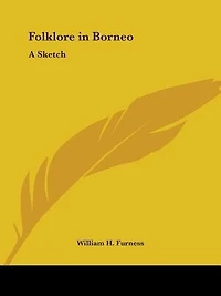 Folklore in Borneo: A Sketch