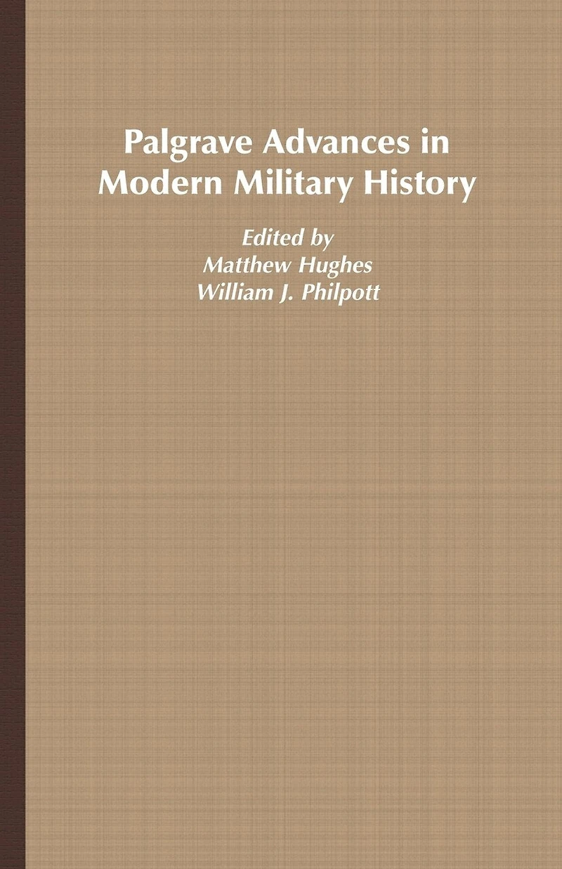 Palgrave Advances Modern Military History