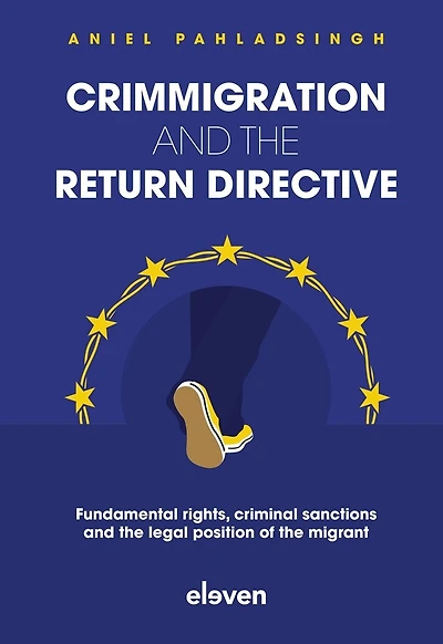 Crimmigration and the Return Directive: Fundamental rights, criminal sanctions and the legal position of the migrant