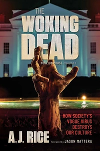 The Woking Dead: How Society's Vogue Virus Destroys Our Culture