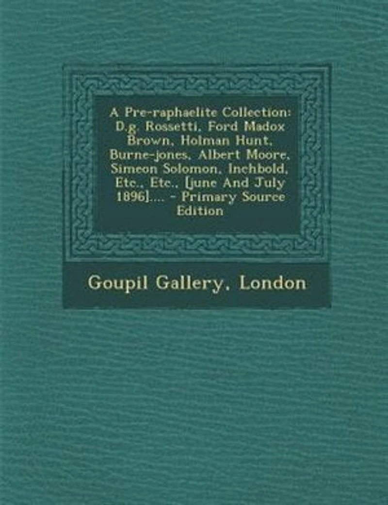 A Pre-raphaelite Collection: D.g. Rossetti, Ford Madox Brown, Holman Hunt, Burne-jones, Albert Moore, Simeon Solomon, Inchbold,
