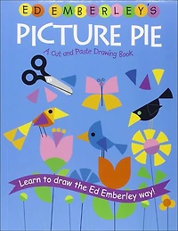 Ed Emberley's Picture Pie: A Cut and Paste Drawing Book