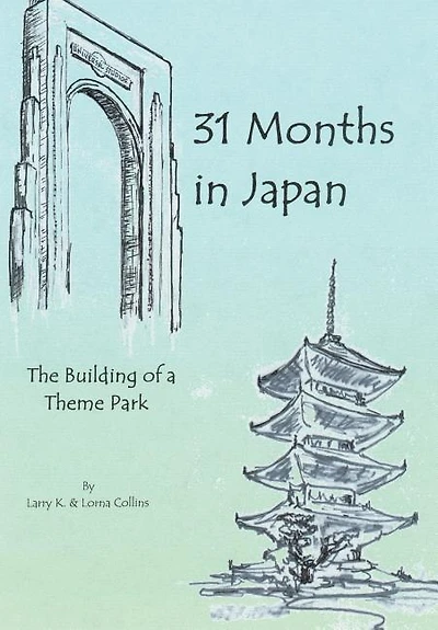 31 Months Japan: The Building of a Theme Park
