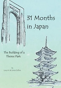 31 Months Japan: The Building of a Theme Park