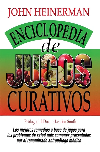 Enciclopedia de Jugos Curativos