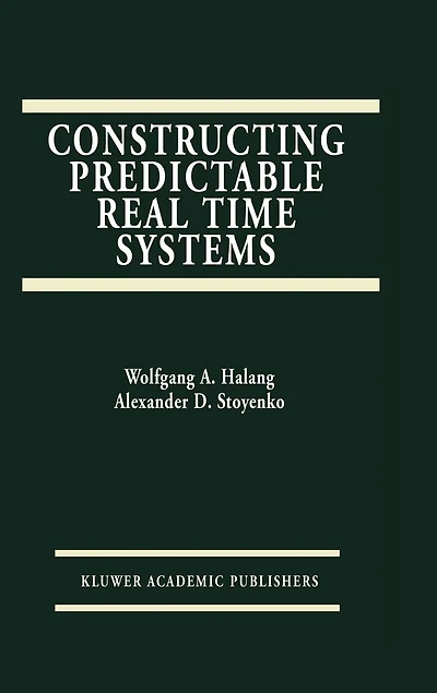 Constructing Predictable Real Time Systems